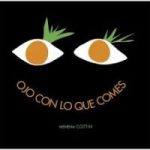 Ojo con lo que comes