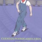 Cuentos Ferrocarrileros