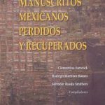 Manuscritos mexicanos perdidos y recuperados