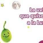 LA UVITA QUE QUISO IR A LA LUNA