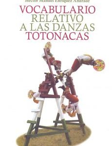Vocabulario relativo a las danzas totonacas