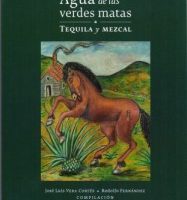 AGUA DE LAS VERDES MATAS TEQUILA Y MEZCAL