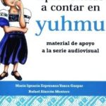 Aprendiendo a contar en yuhmu material de apoyo a la serie audiovisual