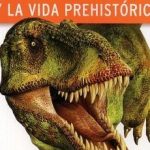 Enciclopedia De Los Dinosaurios Y La Vida Prehistorica