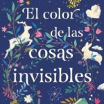 El color de las cosas invisibles