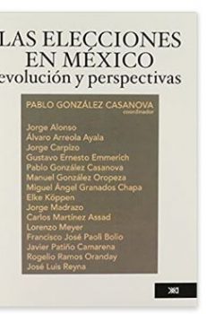 ELECCIONES EN MEXICO. EVOLUCION Y PERSPECTIVAS, LAS