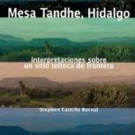 Mesa Tandhe Interpretaciones sobre un sitio tolteca de frontera