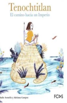 Tenochtitlan. El camino hacia un imperio